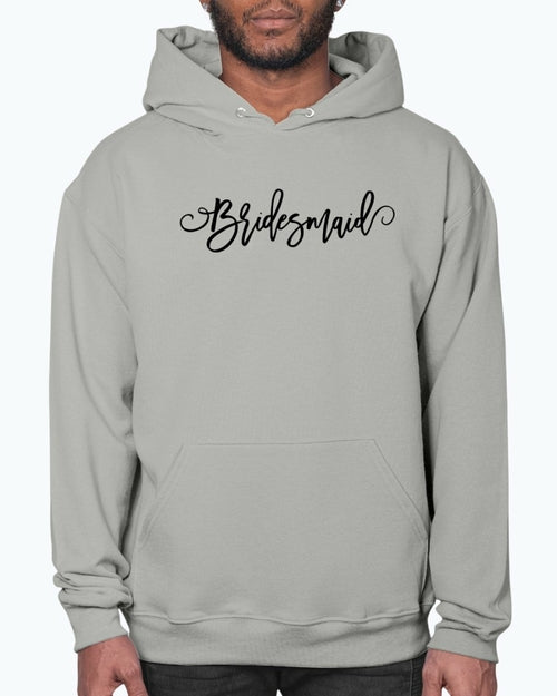 Bridesmaid - Bridal and Wedding- Hoodie