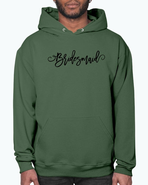 Bridesmaid - Bridal and Wedding- Hoodie