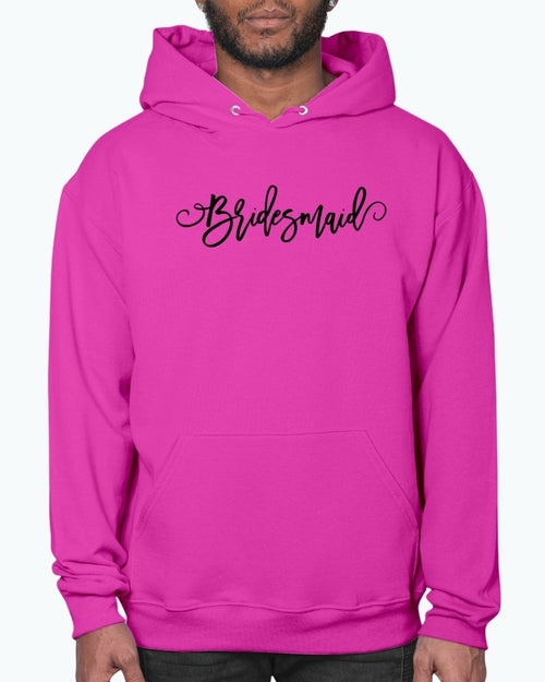 Bridesmaid - Bridal and Wedding- Hoodie